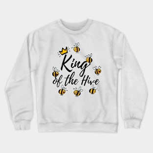 King of the Hive Crewneck Sweatshirt